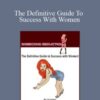 Liz Larsen The Definitive Guide To Success With Women 250x343 1 » Courses[GB]