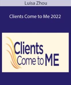 Luisa Zhou – Clients Come to Me 2022