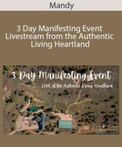 Mandy – 3 Day Manifesting Event Livestream from the Authentic Living Heartland
