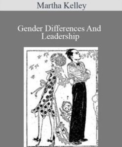 Martha Kelley – Gender Differences And Leadership