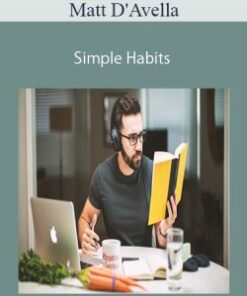 Matt D’Avella – Simple Habits