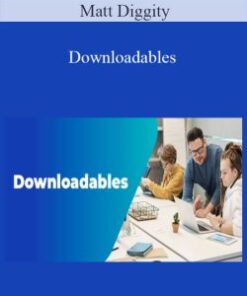 Matt Diggity – Downloadables