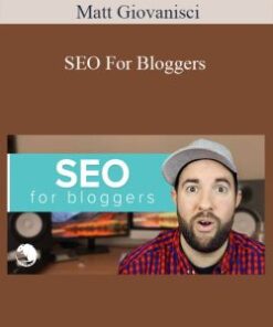 [Download Now] Matt Giovanisci – SEO For Bloggers