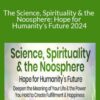 Matthew Fox Brian Thomas Swimme The Science Spirituality the Noosphere Hope for Humanitys Future 2024 250x343 1 » Courses[GB]