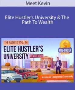 Meet Kevin – Elite Hustler’s University & The Path To Wealth