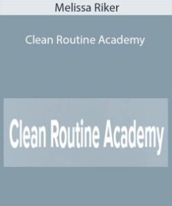 Melissa Riker – Clean Routine Academy