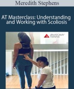 Meredith Stephens – AT Masterclass: Understanding and Working with Scoliosis