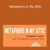 Metaphors in My Attic – Andrew Austin