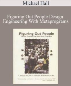 Michael Hall – Figuring Out People Design Engineering With Metaprograms