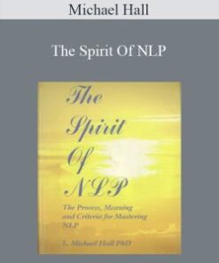 Michael Hall – The Spirit Of NLP