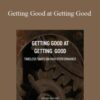 Michael Neill – Getting Good at Getting Good