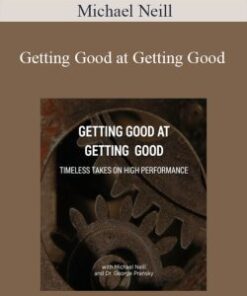 Michael Neill – Getting Good at Getting Good