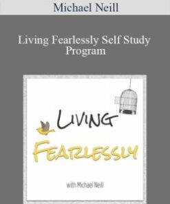 Michael Neill – Living Fearlessly Self Study Program