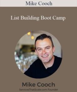 Mike Cooch – List Building Boot Camp