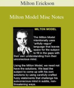 Milton Erickson – Milton Model Misc Notes