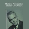 Milton Erickson – Multiple Personalities (In His Own Voice)