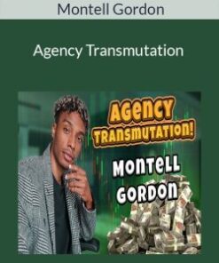 Montell Gordon – Agency Transmutation
