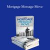Mortgage Message Move – Mike Paul