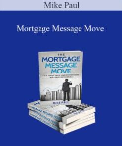 Mortgage Message Move – Mike Paul