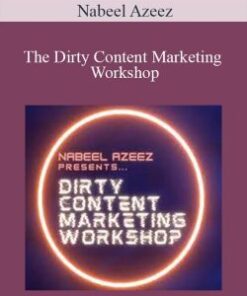 Nabeel Azeez – The Dirty Content Marketing Workshop