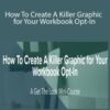 Naima Sheikh How To Create A Killer Graphic for Your Workbook Opt In 250x343 1 » Courses[GB]