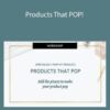Naima Sheikh – Products That POP!