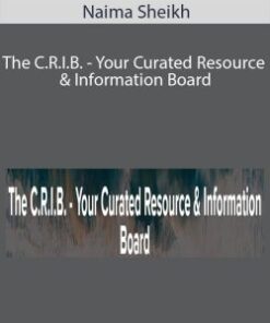 Naima Sheikh – The C.R.I.B. – Your Curated Resource & Information Board