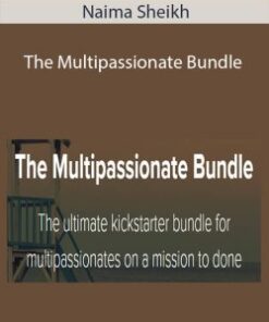 Naima Sheikh – The Multipassionate Bundle