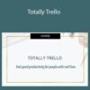 Naima Sheikh – Totally Trello
