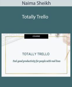 Naima Sheikh – Totally Trello