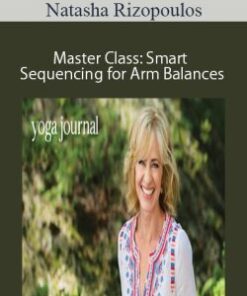 Natasha Rizopoulos – Master Class: Smart Sequencing for Arm Balances