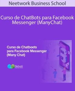 Neetwork Business School – Curso de ChatBots para Facebook Messenger (ManyChat)