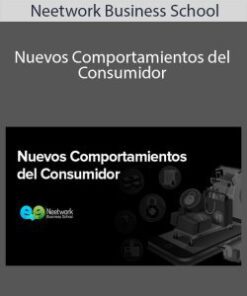 Neetwork Business School – Nuevos Comportamientos del Consumidor