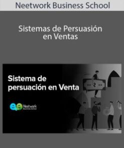 Neetwork Business School – Sistemas de Persuasión en Ventas