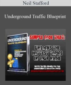 Neil Stafford – Underground Traffic Blueprint