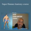 Nikolay Naydenov Super Human Anatomy course 250x343 1 » Courses[GB]