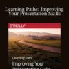 OReilly Learning Paths Improving Your Presentation Skills 250x343 1 » Courses[GB]