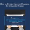 Paul Chek How to Design Exercise Programs for Unhealthy Clients 250x343 1 » Courses[GB]