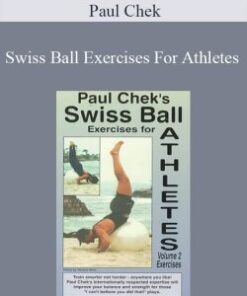 Paul Chek – Swiss Ball Exercises For Athletes