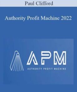 Paul Clifford – Authority Profit Machine 2022