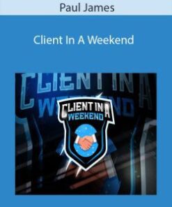 Paul James – Client In A Weekend