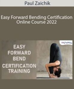 Paul Zaichik – Easy Forward Bending Certification Online Course 2022