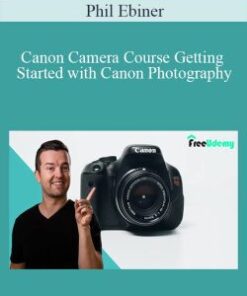 Phil Ebiner – Canon Camera Course Getting Started with Canon Photography