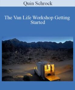 Quin Schrock – The Van Life Workshop Getting Started