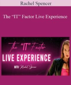 Rachel Spencer – The “IT” Factor Live Experience