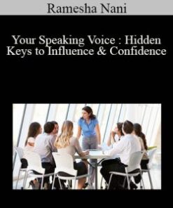 Ramesha Nani – Your Speaking Voice : Hidden Keys to Influence & Confidence