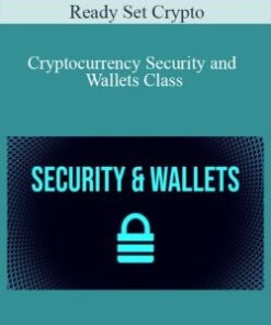 Ready Set Crypto – Cryptocurrency Security and Wallets Class