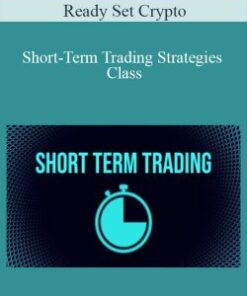 Ready Set Crypto – Short-Term Trading Strategies Class