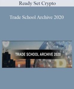 Ready Set Crypto – Trade School Archive 2020