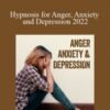 Richard Nongard – Hypnosis for Anger, Anxiety and Depression 2022